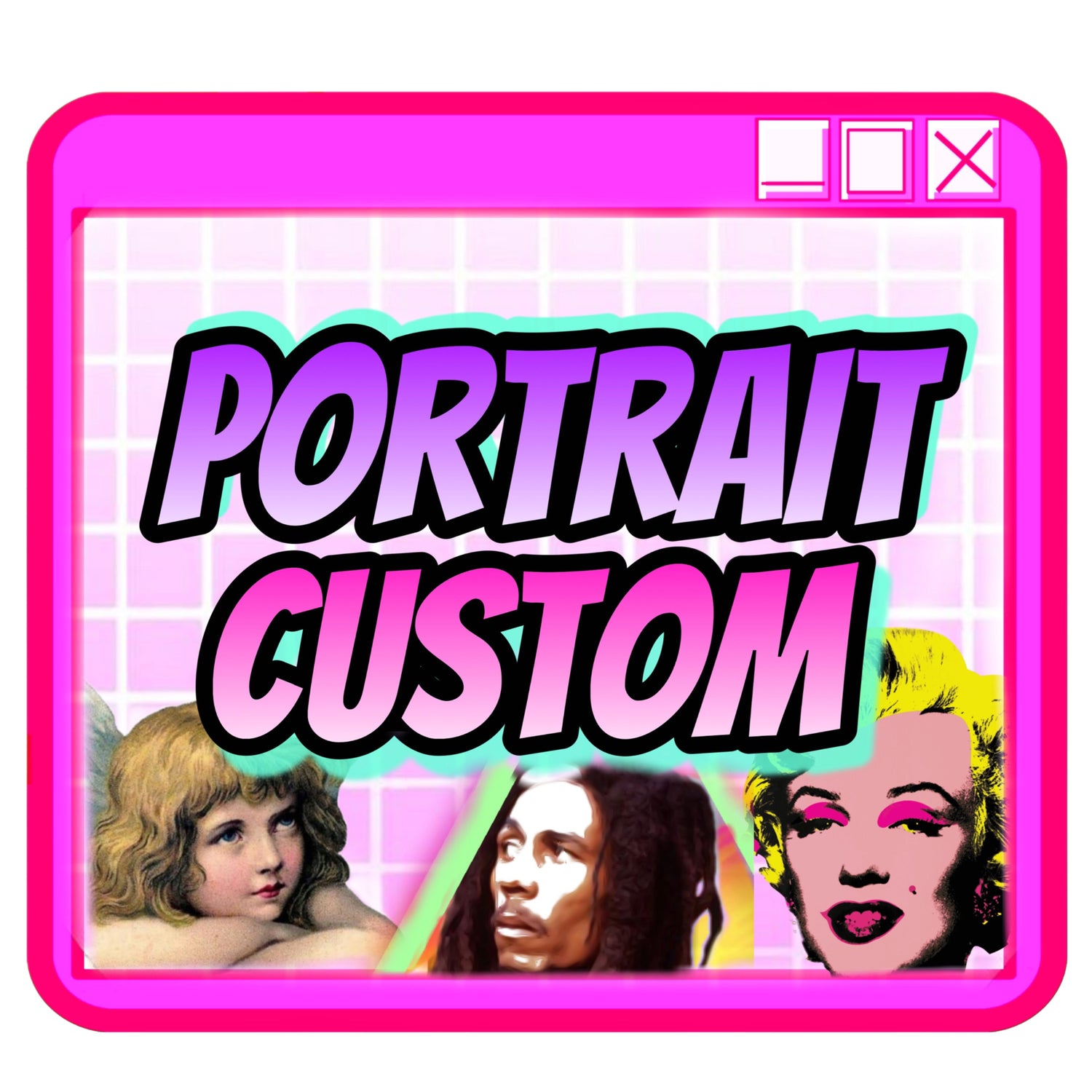PORTRAIT CUSTOM