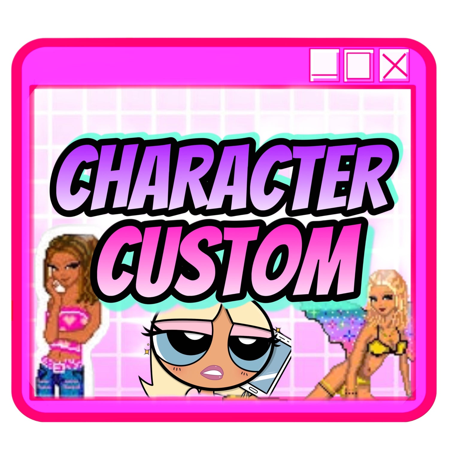 CHARACTER CUSTOM